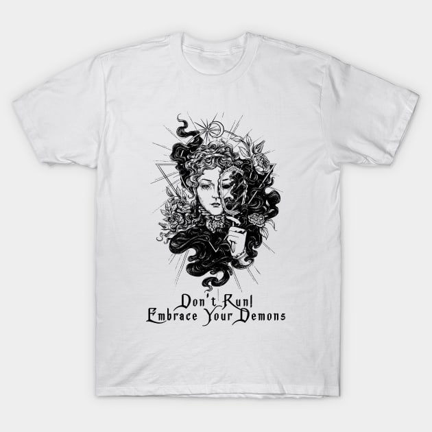 Don't Run! Embrace Your Demons T-Shirt by Relentless Bloodlines